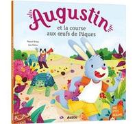 Augustin et la course aux oeufs de Pâques NED Pascal Brissy (Auteur), Léa Fabre (Illustration)