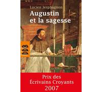 Augustin et la sagesse - Lucien Jerphagnon - Desclée De Brouwer - broché - Essai