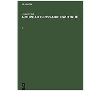 Augustin Jal: Nouveau Glossaire Nautique. C