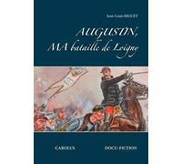 Augustin, ma bataille de Loigny