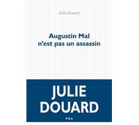Augustin Mal n'est pas un assassin - Julie Douard - P.o.l. - broché - Roman