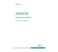 Augustin, Penseur De La Raison ? - (Lettre 120, À Consentius)