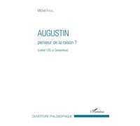 Augustin penseur de la raison ? (Lettre 120, à Consentius) - Michel Fattal - L'harmattan - broché - Etude