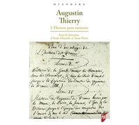 Augustin Thierry: L'Histoire pour mémoire