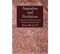 Augustine and Evolution: A Study in the Saint's de Genesi Ad Litteram and de Trinitate Woods, Henry (Auteur)