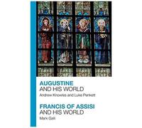 Augustine And His World - Francis Of Assisi And His World