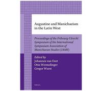 Augustine And Manichaeism In The Latin West