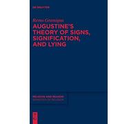 Augustine And The Study Of Signs And Signification (Semiotics Of Religion)