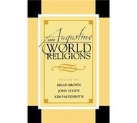 Augustine and World Religions Brian Brown, John Doody, Kim Paffenroth (Auteur)