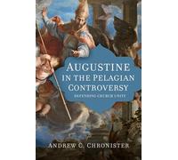 Augustine in the Pelagian Controversy: Defending Church Unity