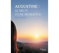 Augustine : le récit d'une résilience