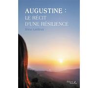 Augustine : le récit d'une résilience - Ilona Lardeux - Baudelaire - broché - Roman