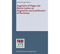 Augustine Of Hippo And Martin Luther On Original Sin And Justification Of The Sinner