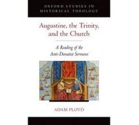 Augustine, the Trinity, and the Church - [Version Originale] Adam Ployd (Auteur)