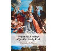 Augustine's Theology of Justification by Faith