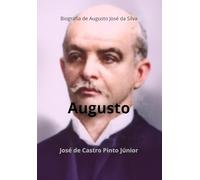 Augusto: Biografía de Augusto José da Silva