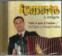 Augusto Canario - Augusto Canario E Amgos - Isto E Que E Cantar?Cantigas E Desgarradas [CD] 2006