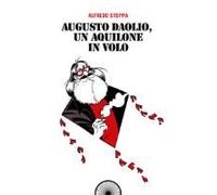 Augusto Daolio, Un Aquilone In Volo