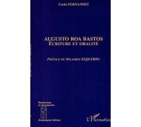 Augusto Roa Bastos: Ecriture Et Oralite