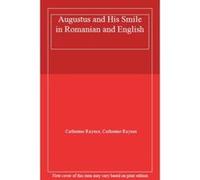 Augustus and His Smile in Romanian and English by Catherine Raynor Catherine Raynor, Catherine Rayner (Auteur)