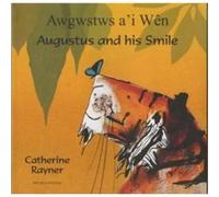 Augustus and His Smile in Welsh and English Catherine Rayner (Auteur)