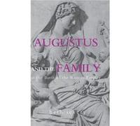 Augustus and the Family at the Birth of the Roman Empire by Beth Severy Hardcover Book Severy, Beth A. (Auteur)