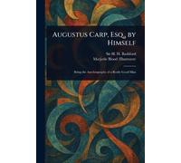 Augustus Carp, Esq., by Himself