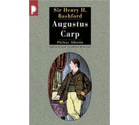 Augustus Carp Esq. par lui-même: Ou l'autobiographie d'un authentique honnête homme