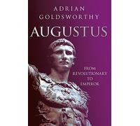 Augustus: From Revolutionary to Emperor