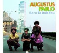 Augustus Pablo Born to Dub You (Vinyl) 12" Album