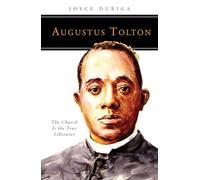 Augustus Tolton: The Church Is the True Liberator