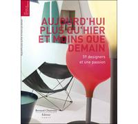 Aujourd’hui plus qu’hier et moins que demain 59 designers et une passion : la collection de Clémence et Didier Krzentowski - Caroline Bourgeois - Couleurs Contemporaines - relié - Catalogue d'expositi