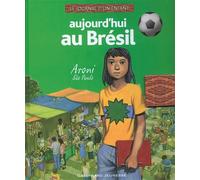 Aujourd'hui au Brésil Aroni, São Paulo - Pauline Alphen - Gallimard jeunesse - broché - Document jeunesse