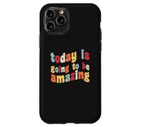 Aujourd'hui, ce Sera Une Incroyable optimisme, Motivation et positivité Coque pour iPhone 11 Pro