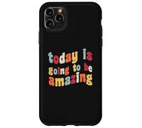 Aujourd'hui, ce Sera Une Incroyable optimisme, Motivation et positivité Coque pour iPhone 11 Pro Max