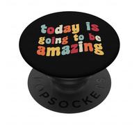 Aujourd'hui, ce Sera Une Incroyable optimisme, Motivation et positivité PopSockets PopGrip Adhésif
