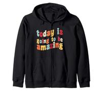 Aujourd'hui, ce Sera Une Incroyable optimisme, Motivation et positivité Sweat à Capuche