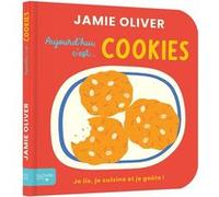Aujourd'hui c'est cookies par Jamie Oliver Jamie Oliver (Auteur)