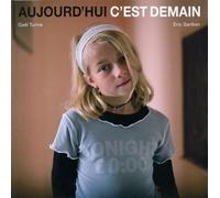 Aujourd'hui c'est demain - Eric Sariban - Delpire - broché - Beau livre