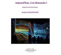 Aujourd'hui, C'est Dimanche !