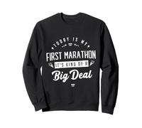 Aujourd'hui, C'est Mon Premier Marathon, Un Coureur Court Un Semi-Marathon Sweatshirt