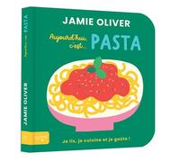 Aujourd'hui c'est pasta par Jamie Oliver - Jamie Oliver - Hachette Enfants - cartonné - Document jeunesse