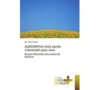 Aujourd'hui Cette Parole S'accomplit Pour Vous