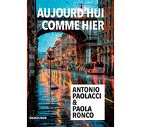 Aujourd'hui comme hier - Antonio Paolacci - Rivages - broché - Roman