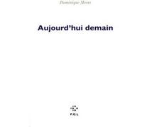 Aujourd'hui demain Dominique Meens (Auteur)