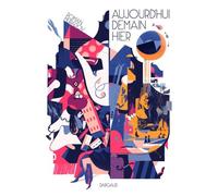 Aujourd'hui, demain, hier - Tome 0 - Aujourd'hui, demain, hier - Roman Muradov - Dargaud - cartonné - Bande dessinée