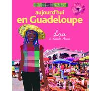 Aujourd'hui en Guadeloupe: Lou à Sainte-Anne