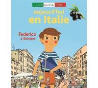Aujourd'hui en Italie Carole Saturno (Auteur), Lucile Placin (Illustration), Benoît Springer (Illustration)