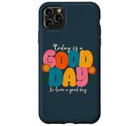 Aujourd'hui est Une Bonne journée pour Passer Une Bonne journée Coque pour iPhone 11 Pro Max