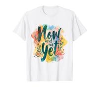 Aujourd'hui et Pas Encore - La Foi chrétienne T-Shirt Graphique avec Valeur